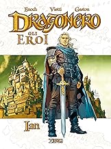 Ian. Dragonero. Gli eroi