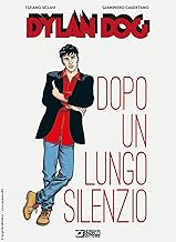 Dopo un lungo silenzio. Dylan Dog. Nuova ediz.