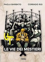 Le vie dei mestieri. Ut (Vol. 2)