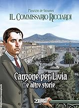 Canzone per Livia e altre storie. Il commissario Ricciardi