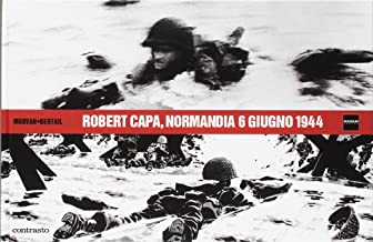Robert Capa, Normandia 6 giugno 1944
