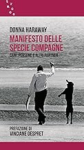 Manifesto delle specie compagne. Cani, persone e altri partner