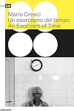 Mario Cresci. Un esorcismo del tempo-An exorcism of time. Ediz. bilingue