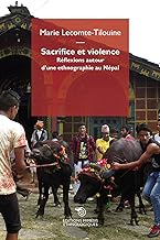 Sacrifice et violence. RÃ©flexions autour dâ€™une ethnographie au NÃ©pal