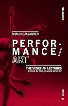 Performance/Art. The venetian lectures