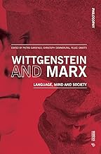 Wittgenstein and Marx: Language, Mind and Society