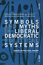 Symbols and myths in liberal democratic political systems. Essays on political theory