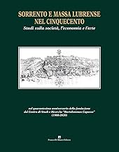 Sorrento e Massa Lubrense nel Cinquecento. Studi sulla società, l’economia e l’arte