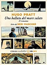 Corto Maltese. Una ballata del mare salato letto da Neri MarcorÃ¨. Audiolibro. CD Audio formato MP3