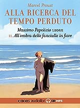 All'ombra delle fanciulle in fiore. Alla ricerca del tempo perduto letto da Massimo Popolizio. Audiolibro. CD Audio formato MP3 (Vol. 2)