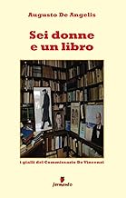 Sei donne e un libro - I gialli del Commissario De Vincenzi