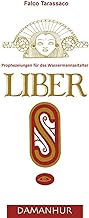 Liber S. Prophezeiungen für das Wassermannzeitalter. Ediz. multilingue