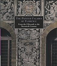 The painted faades of Florence from the fifteenth to the twentieth century