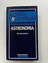 Astronomia. Dizionario enciclopedico