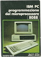 IBM PC. Programmazione del microprocessore 8088 (Informatica. Microprocessori)