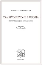 Tra rivoluzione e utopia. Scritti politici e filosofici 1851-1857