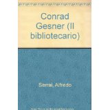Conrad Gesner. Con una bibliografia delle opere allestita da Marco Menato (Il bibliotecario. Nuova serie)