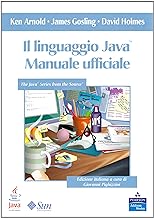 Il linguaggio Java. Manuale ufficiale