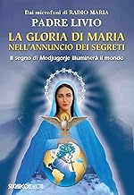 La gloria di Maria nell'annuncio dei segreti