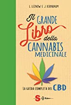 Il grande libro della cannabis medicinale. La guida completa del CBD