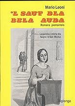 Saut dla bela Auda. Legenda e storia dla Sagra 'd San Michel ('L) (Narrativa in piemontese)
