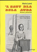 Saut dla bela Auda. Legenda e storia dla Sagra 'd San Michel ('L) (Narrativa in piemontese)