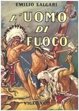 L'uomo di fuoco (Salgari & Co.)