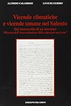 Vicende climatiche e vicende umane nel Salento. Dal manoscritto di un anonimo (Geografia dei beni cult. terra d'Otranto)