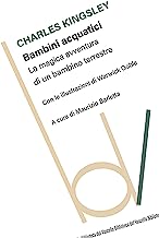 Bambini acquatici. La magica avventura di un bambino terrestre