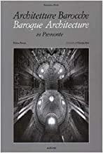 Architetture barocche in Piemonte-Baroque architecture in Piemonte. 120 spazi sacri. Ediz. italiana e inglese (Arti varie)