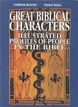 Great biblical characters. Illustrated profiles of people in the Bible