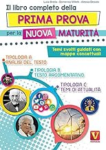 Il libro completo della prima prova per la nuova maturità. Temi svolti guidati con mappe concettuali