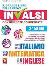 Il grande libro della prova invalsi. Terza media. Con risposte commentate. Italiano, matematica, inglese