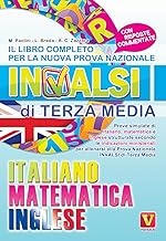 Il libro completo per la nuova prova nazionale INVALSI di terza media. Italiano, matematica, inglese