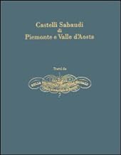 Castelli sabaudi di Piemonte e Valle d'Aosta (Excelsa. Opere scelte)