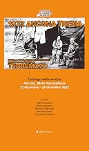 1972 Ancona trema. Come la popolazione e le istituzioni vissero e reagirono al terremoto. Catalogo della mostra