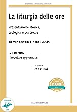 La liturgia delle ore. Presentazione storica, teologica e pastorale