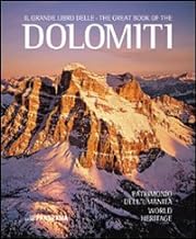 Il grande libro delle Dolomiti. Patrimonio dell'umanità. Ediz. italiana e inglese
