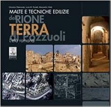 Malte e tecniche edilizie del rione Terra di Pozzuoli. L'et romana