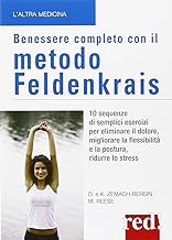 Benessere completo con il metodo Feldenkrais (L'altra medicina)