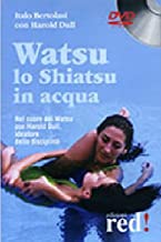 Watsu. Lo shiatsu in acqua. DVD
