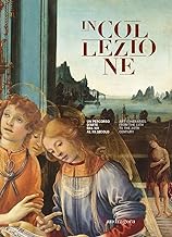 In collezione. Un percorso d'arte dal XIII al XX secolo-Art itineraries from the 13th to the 20th century. Ediz. bilingue