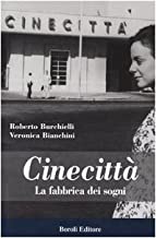 Cinecittà. La fabbrica dei sogni