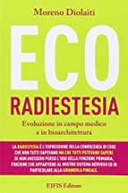 Ecoradiestesia. Evoluzione in campo medico ed in bioarchitettura