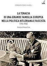 La tenacia di una grande famiglia nella politica hitleriana e fascista (1914-1945)