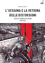 L'Ucraina e la vetrina delle distorsioni