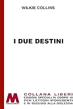 I due destini. Ediz. a caratteri grandi