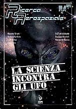 La scienza incontra gli UFO