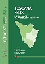 Toscana Felix. Il caporalato tra Arezzo, Siena e Grosseto
