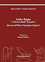 Antico regno. «I decreti reali» II parte I. Decreto dell'Horo Netjerybau (copto I). Ediz. integrale